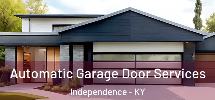  Automatic Garage Door Services Independence - KY