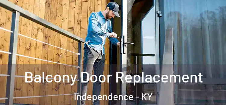  Balcony Door Replacement Independence - KY