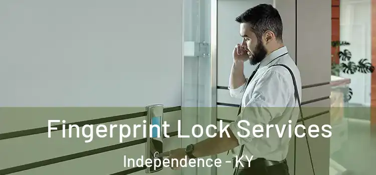 Fingerprint Lock Services Independence - KY