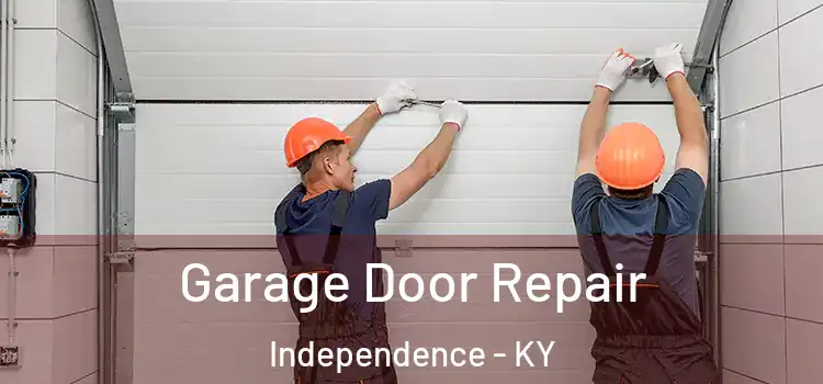  Garage Door Repair Independence - KY