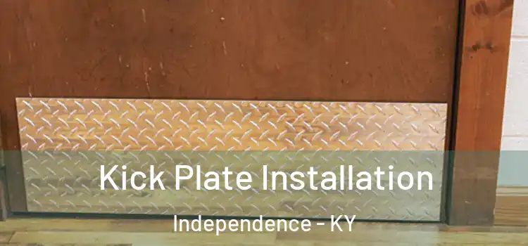 Kick Plate Installation Independence - KY