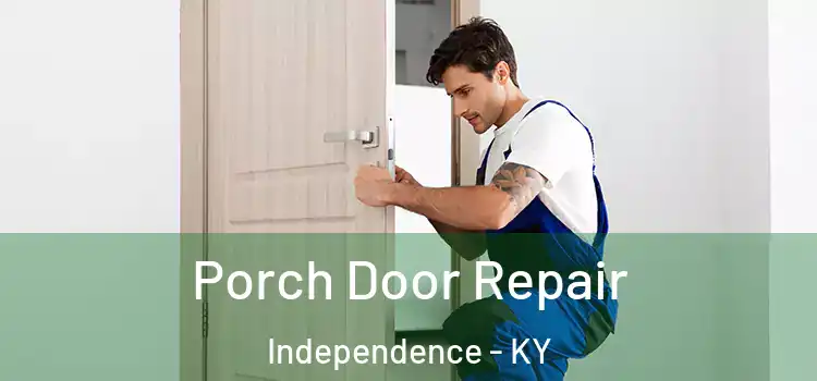  Porch Door Repair Independence - KY