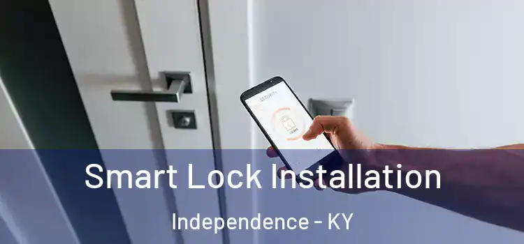 Smart Lock Installation Independence - KY